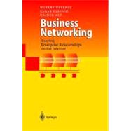 Business Networking: Shaping Enterprise Relation- ships on the Internet
