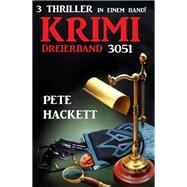 Krimi Dreierband 3051 - 3 Thriller in einem Band!