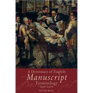 A Dictionary of English Manuscript Terminology 1450 to 2000