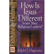 How Is Jesus Different from Other Religious Leaders?