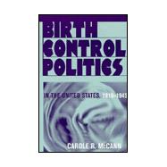 Birth Control Politics in the United States, 1916-1945