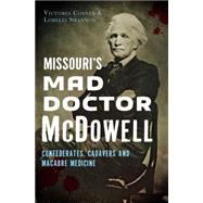 Missouri's Mad Doctor McDowell
