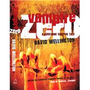 Vampire Zero: A gruesome vampire tale