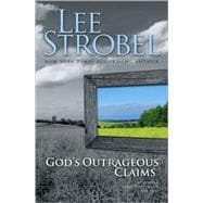God's Outrageous Claims : Discover What They Mean for You,9780310266129