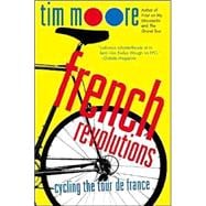 French Revolutions Cycling the Tour de France