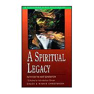 Spiritual Legacy : Faith for the Next Generation