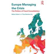 Europe Managing the Crisis: The politics of fiscal consolidation