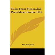 Notes from Vienna and Paris Music Studio