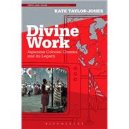 Divine Work, Japanese Colonial Cinema and its Legacy