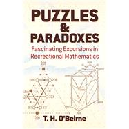 Puzzles and Paradoxes Fascinating Excursions in Recreational Mathematics