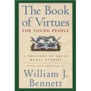 The Book of Virtues for Young People A Treasury of Great Moral Stories