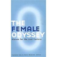 The Female Odyssey: Visions for the 21st Century