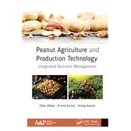 Peanut Agriculture and Production Technology: Integrated Nutrient Management