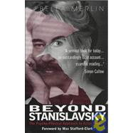 Beyond Stanislavsky : The Psycho-Physical Approach to Actor Training