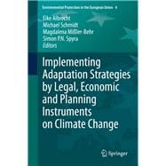 Implementing Adaptation Strategies by Legal, Economic and Planning Instruments on Climate Change