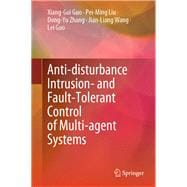 Anti-disturbance Intrusion- and Fault-Tolerant Control of Multi-agent Systems