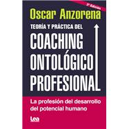 Teoría y práctica del coaching ontolófico profesional La profesión del desarrollo del potencial humano