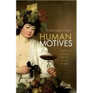 Human Motives Hedonism, Altruism, and the Science of Affect