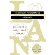The Seminar of Jacques Lacan The Ethics of Psychoanalysis