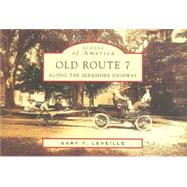 Old Route 7 : Along the Berkshire Highway