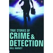 True Stories of Crime & Detection