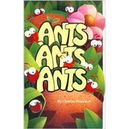 Ants, Ants, Ants