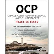 OCP Oracle Certified Professional Java SE 11 Developer Practice Tests Exam 1Z0-819 and Upgrade Exam 1Z0-817
