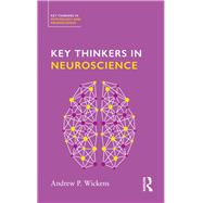 Key Thinkers in Neuroscience