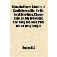 Olympic Figure Skaters of South Kore : Kim Yu-Na, Kwak Min-J..., 9781155236131