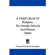 Child's Book of Religion : For Sunday Schools and Homes (1866)