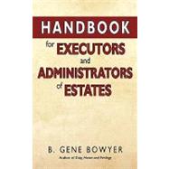 Handbook for Executors and Administrators of Estates