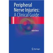 Peripheral Nerve Injuries: A Clinical Guide