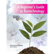 A Beginner's Guide to Biotechnology