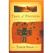 Trail of Feathers : In Search of the Birdmen of Peru,9781559706131
