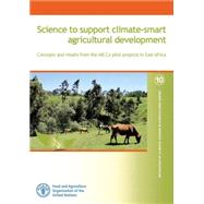Science To Support Climate-Smart Agricultural Development Concepts And Results From The Micca Pilot In East Africa