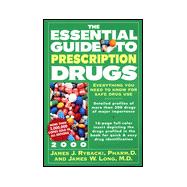 Essential Guide to Prescription Drugs 2000 Vol. 1 : Everything You Need to Know for Safe Drug Use