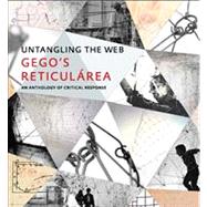 Untangling the Web : Gego's Reticularea, an Anthology of Critical Response