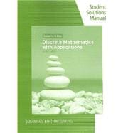 Student Solutions Manual and Study Guide for Epp's Discrete Mathematics with Applications, 4th
