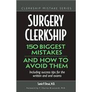 Surgery Clerkship: 150 Biggest Mistakes and How to Avoid Them
