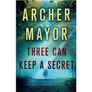 Three Can Keep a Secret A Joe Gunther Novel