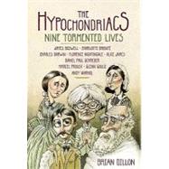 The Hypochondriacs: Nine Tormented Lives