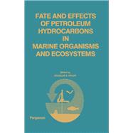Fate and Effects of Petroleum Hydrocarbons in Marine Ecosystems and Organisms