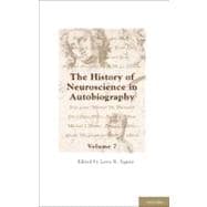 The History of Neuroscience in Autobiography Volume 7