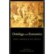 Ontology and Economics: Tony Lawson and His Critics