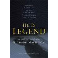 He Is Legend : An Anthology Celebrating Richard Matheson