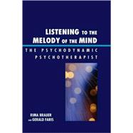 Listening to the Melody of the Mind The Psychodynamic Psychotherapist