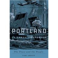 Portland in Three Centuries