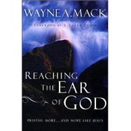 Reaching The Ear Of God
