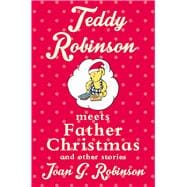 Teddy Robinson Meets Father Christmas And Other Stories