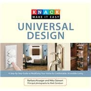 Knack Universal Design A Step-by-Step Guide to Modifying Your Home for Comfortable, Accessible Living,9781599216133